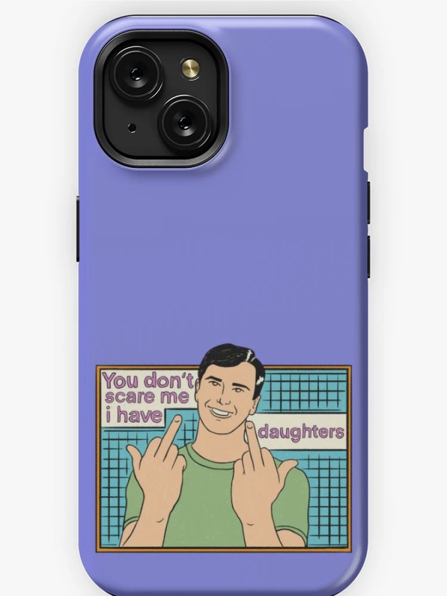 Redbubble You Don'T Scare Me I Have Two Daughters Iphone Case Wholesale