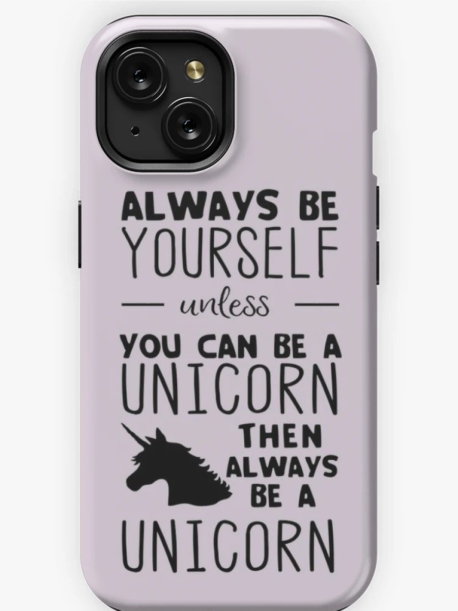 Redbubble Always Be Yourself Unless You Can Be A Unicorn Then Always Be A Unicorn Iphone Case Hot