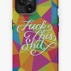 Redbubble Fuck This Shit Iphone Case Hot