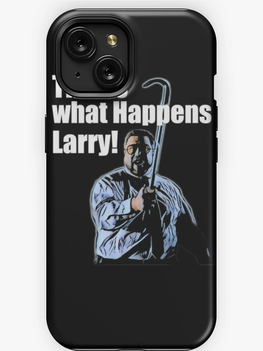 Redbubble This Is What Happens Larry Iphone Case Hot