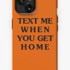 Redbubble Text Me When You Get Home Iphone Case Online