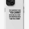 Redbubble They Whispered To Her You Cannot Withstand The Storm She Whispered Back I Am The Storm Iphone Case New