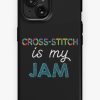 Redbubble Cross-Stitch Is My Jam. Funny Cross-Stitch Design Iphone Case Clearance